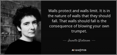 quote-walls-protect-and-walls-limit-it-is-in-the-nature-of-walls-that-they-should-fall-that-jeanette-winterson-50-27-72.jpg